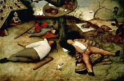 [Bruegel - Land of Cockaigne] 